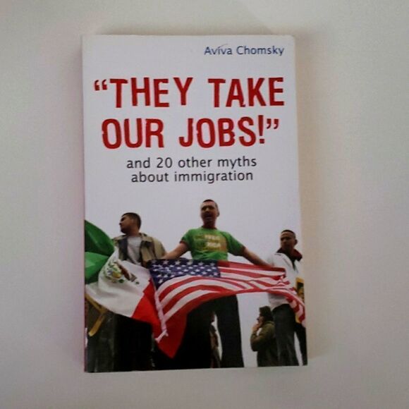 "They Take Our Jobs!": And 20 Other Myths about Immigration Book  - Picture 1 of 3